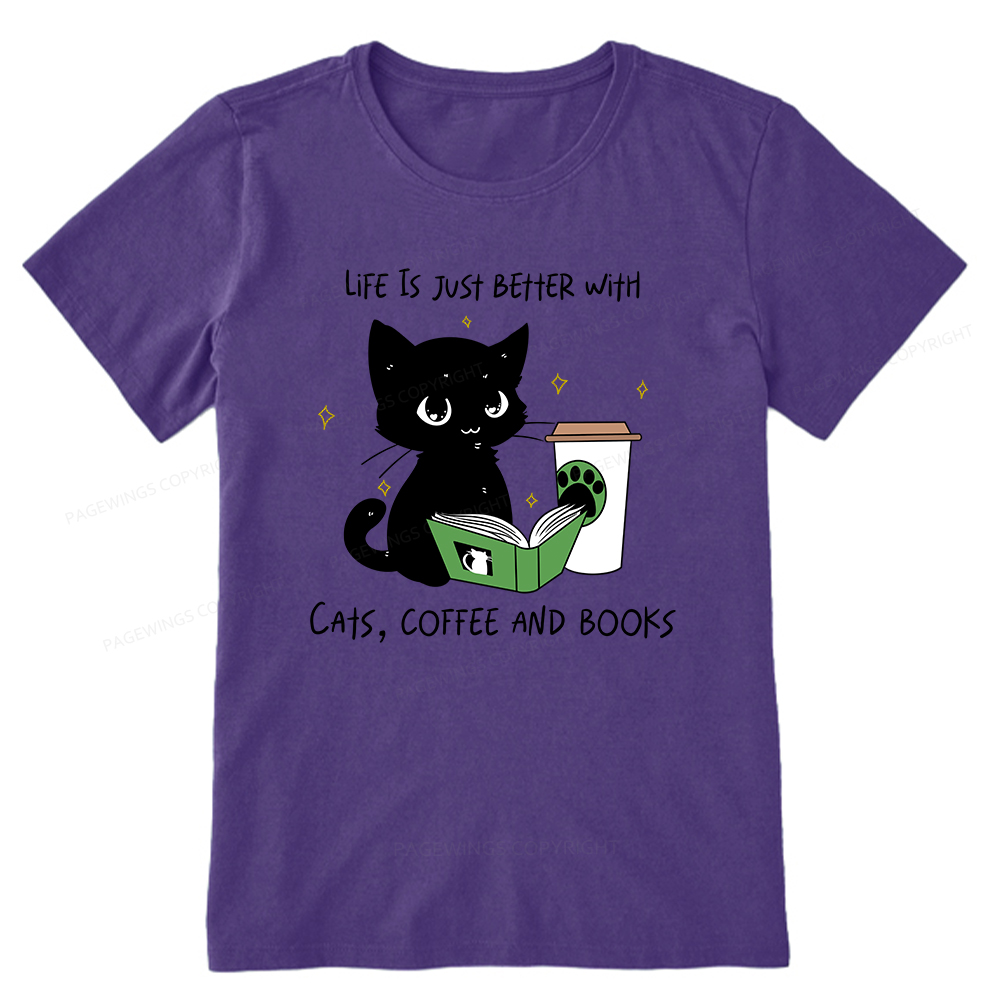 Pagewings Life Is Just Better With Cats Coffee And Books Unisex Classic T-shirt