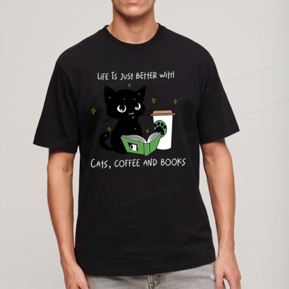 Pagewings Life Is Just Better With Cats Coffee And Books Unisex Classic T-shirt
