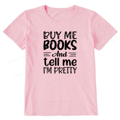 Pagewings Buy Me Books And Tell Me I'm Pretty Unisex Classic T-shirt