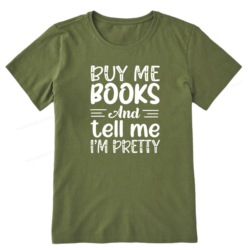 Pagewings Buy Me Books And Tell Me I'm Pretty Unisex Classic T-shirt
