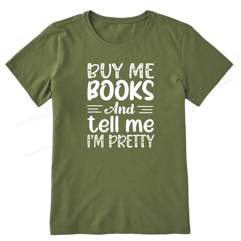 Pagewings Buy Me Books And Tell Me I'm Pretty Unisex Classic T-shirt