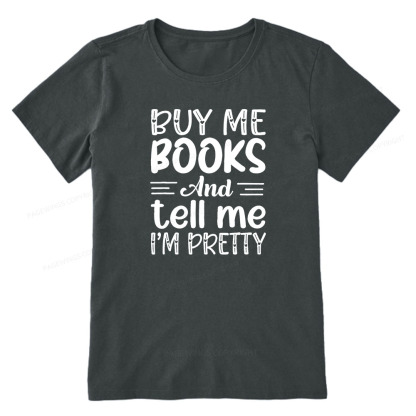 Pagewings Buy Me Books And Tell Me I'm Pretty Unisex Classic T-shirt