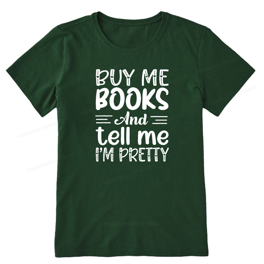 Pagewings Buy Me Books And Tell Me I'm Pretty Unisex Classic T-shirt