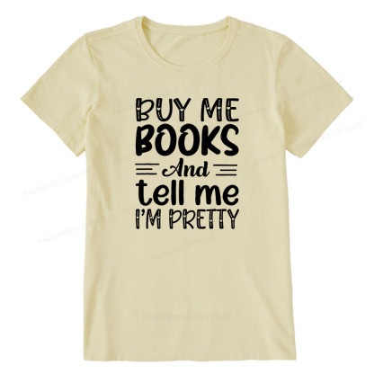 Pagewings Buy Me Books And Tell Me I'm Pretty Unisex Classic T-shirt
