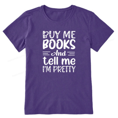 Pagewings Buy Me Books And Tell Me I'm Pretty Unisex Classic T-shirt