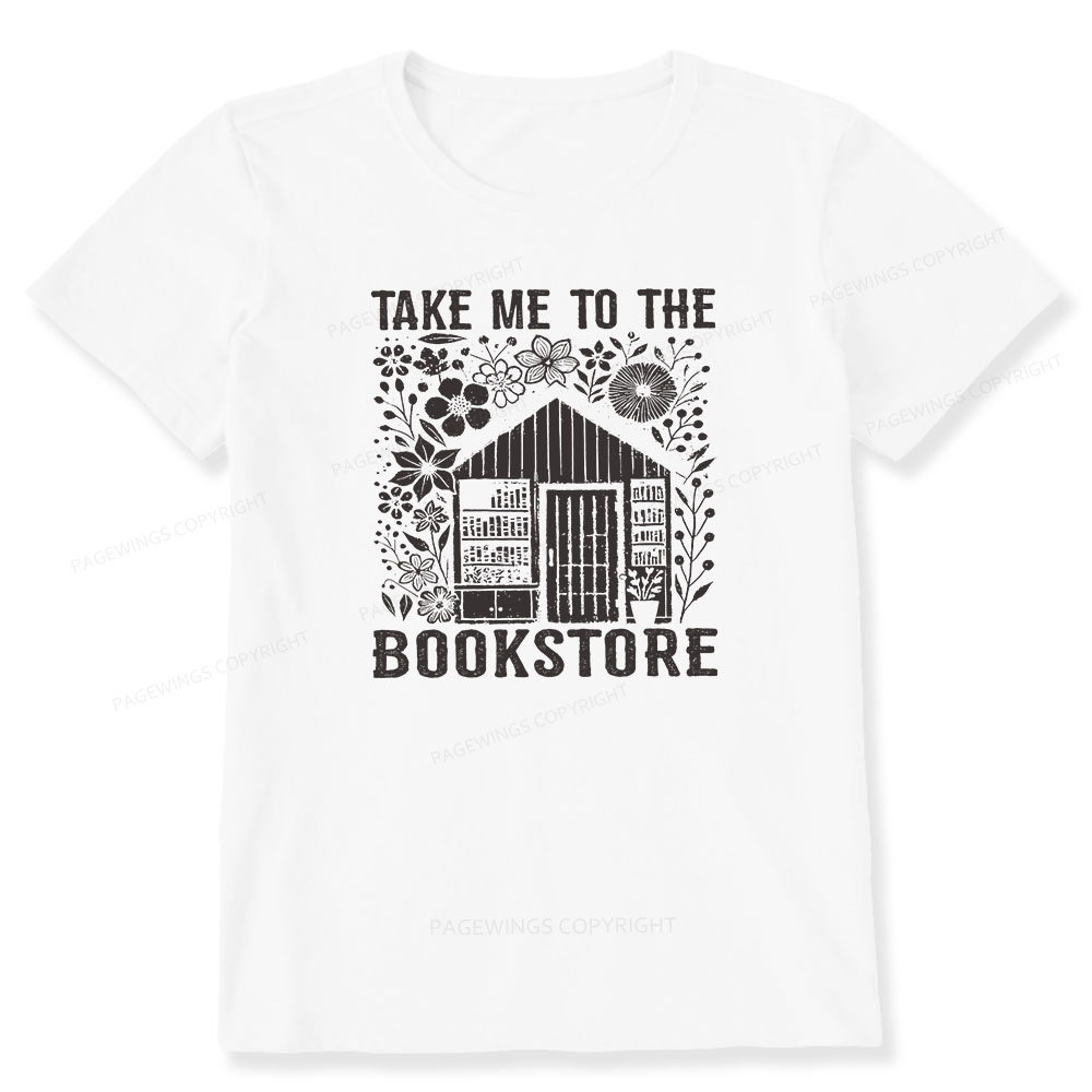 Pagewings Take Me To The Bookstore Unisex Classic T-shirt