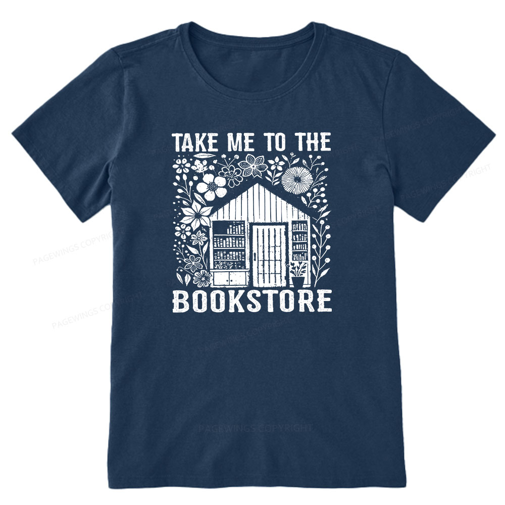 Pagewings Take Me To The Bookstore Unisex Classic T-shirt