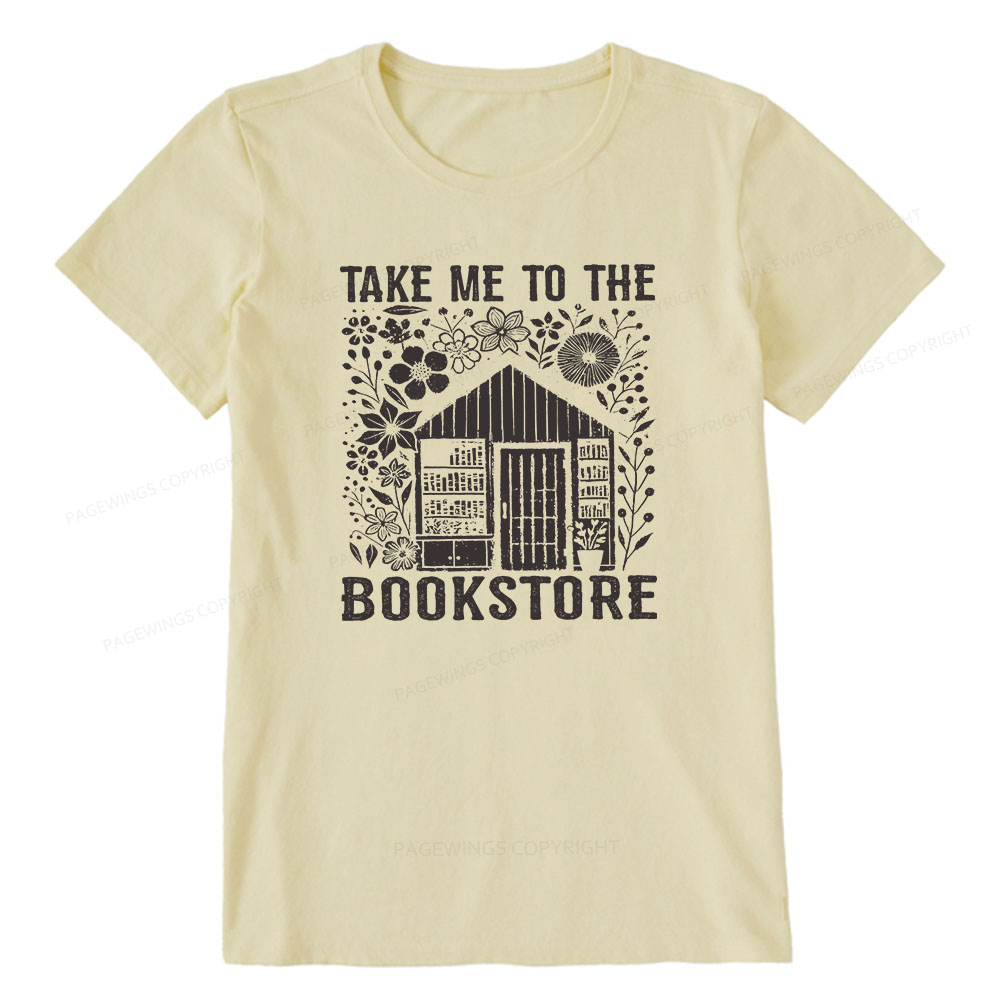 Pagewings Take Me To The Bookstore Unisex Classic T-shirt