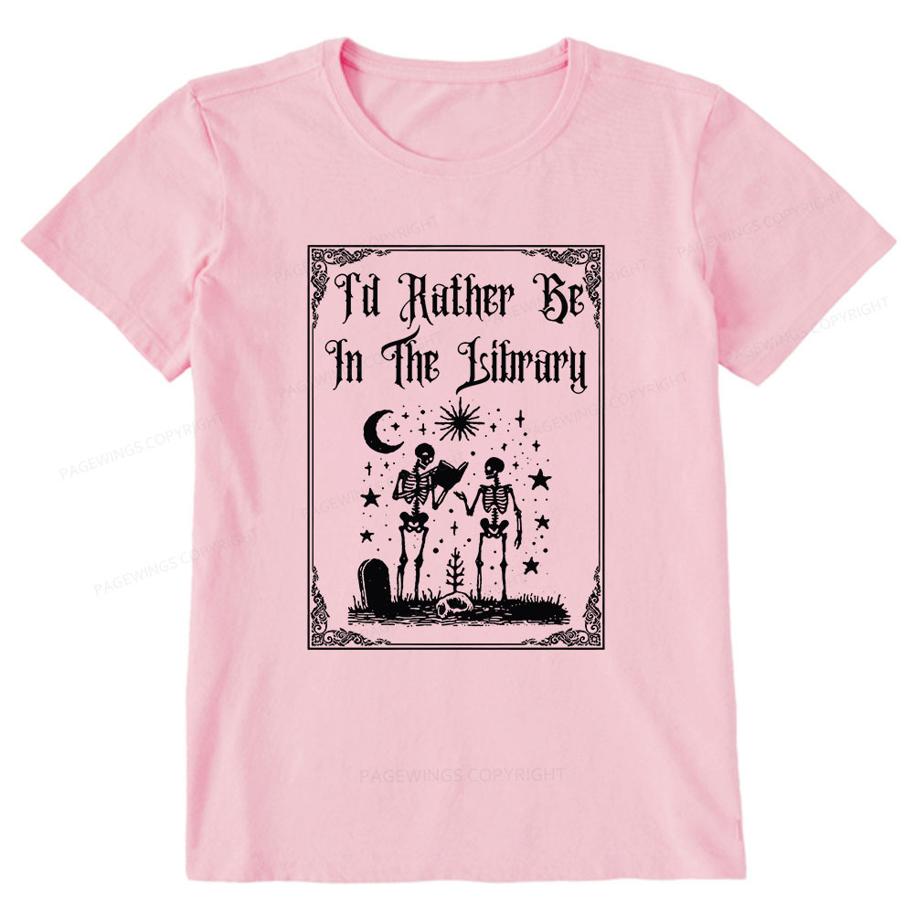 Pagewings I'd Rather Be In The Library Unisex Classic T-shirt