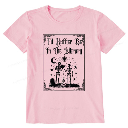 Pagewings I'd Rather Be In The Library Unisex Classic T-shirt