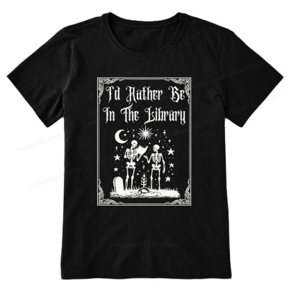 Pagewings I'd Rather Be In The Library Unisex Classic T-shirt