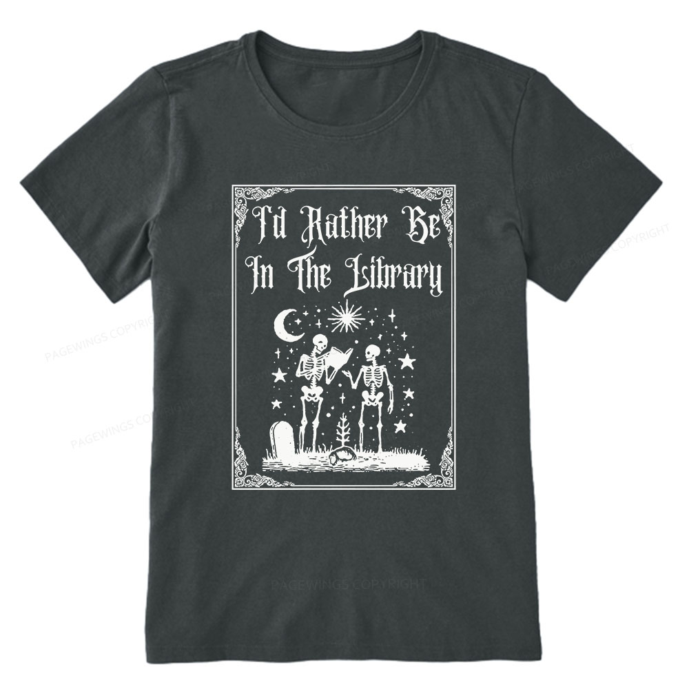 Pagewings I'd Rather Be In The Library Unisex Classic T-shirt