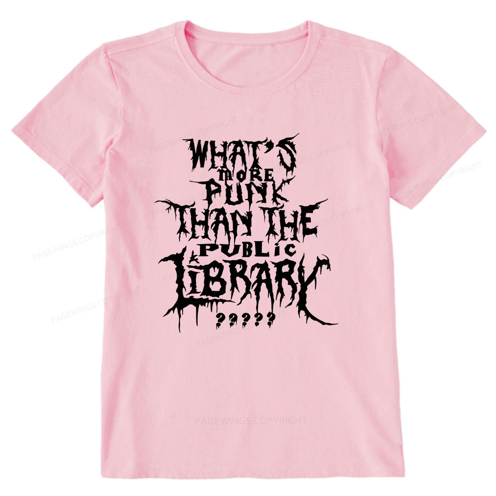 Pagewings What's More Punk Than The Public Library Unisex Classic T-shirt