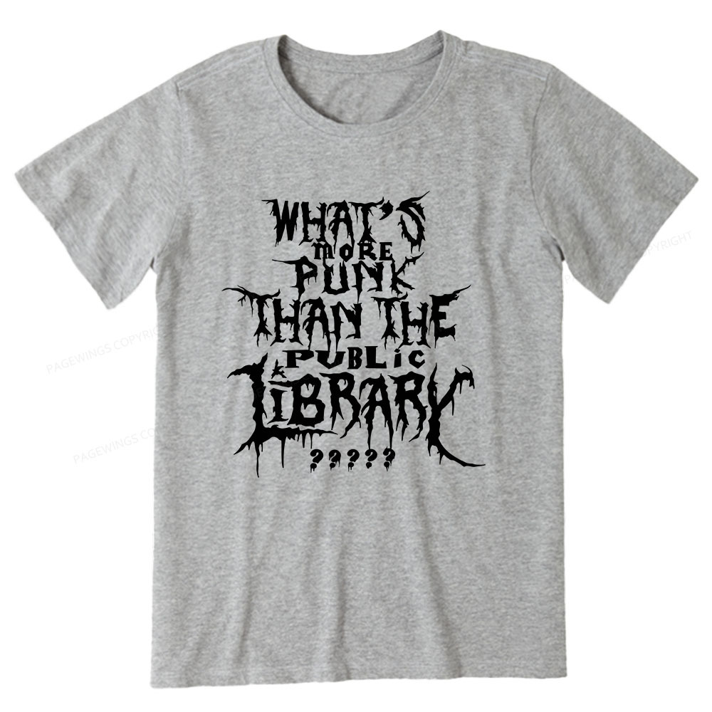 Pagewings What's More Punk Than The Public Library Unisex Classic T-shirt