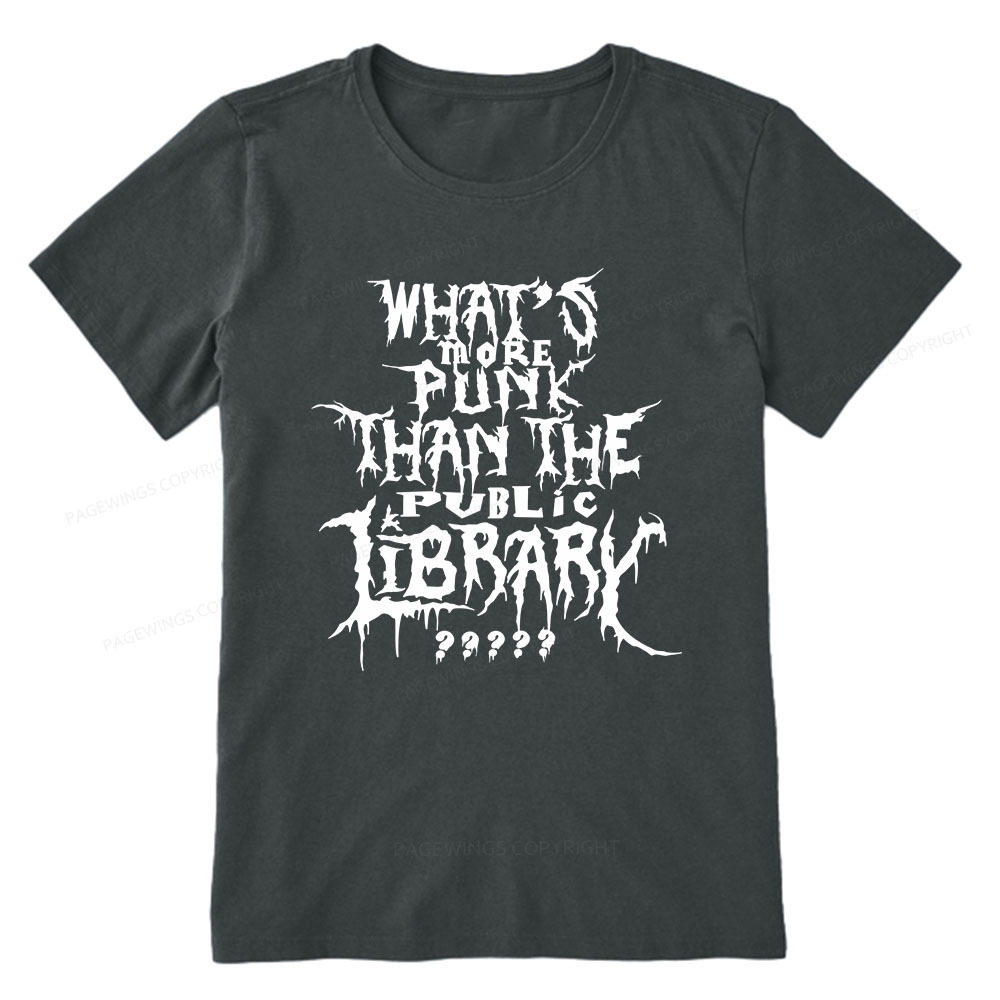 Pagewings What's More Punk Than The Public Library Unisex Classic T-shirt