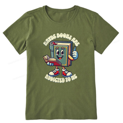 Pagewings Maybe Books Are Addicted To Me Unisex Classic T-shirt