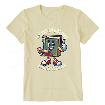 Pagewings Maybe Books Are Addicted To Me Unisex Classic T-shirt