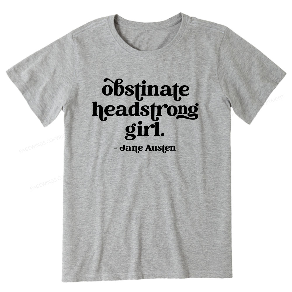Pagewings That Obstinate Headstrong Girl  Unisex Classic T-shirt