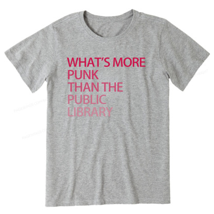 Pagewings What's More Punk That The Public Library Unisex Classic T-shirt