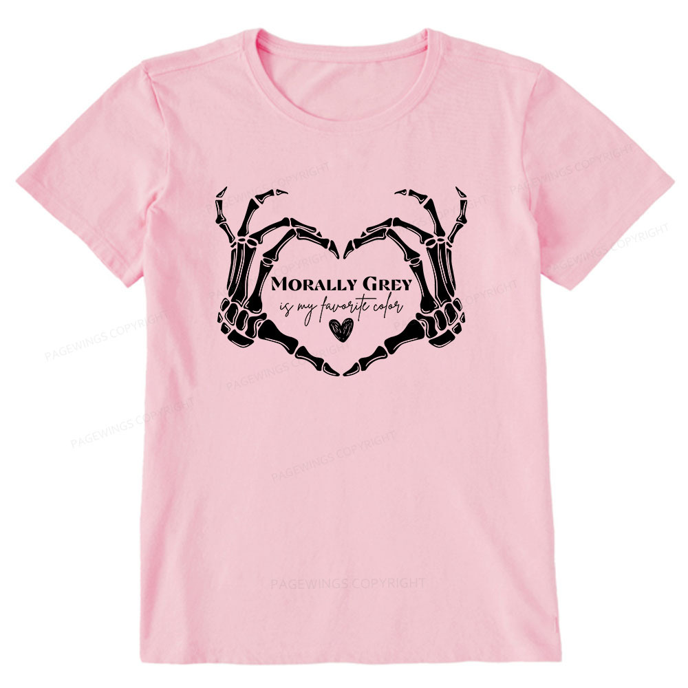 Pagewings Morally Grey Shirt My Favorite Color Unisex Classic T-shirt