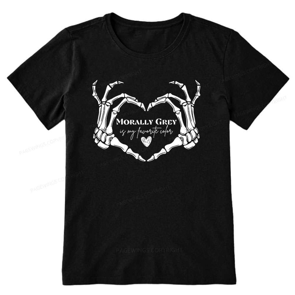 Pagewings Morally Grey Shirt My Favorite Color Unisex Classic T-shirt