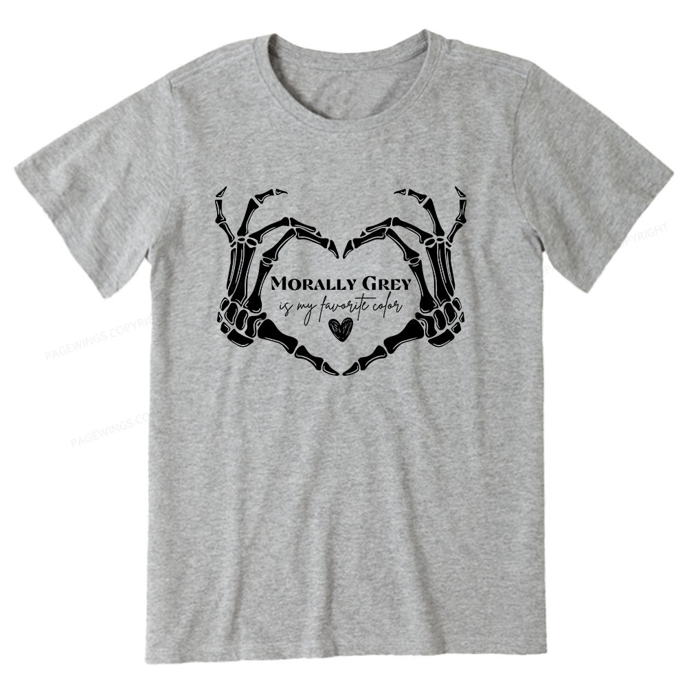 Pagewings Morally Grey Shirt My Favorite Color Unisex Classic T-shirt