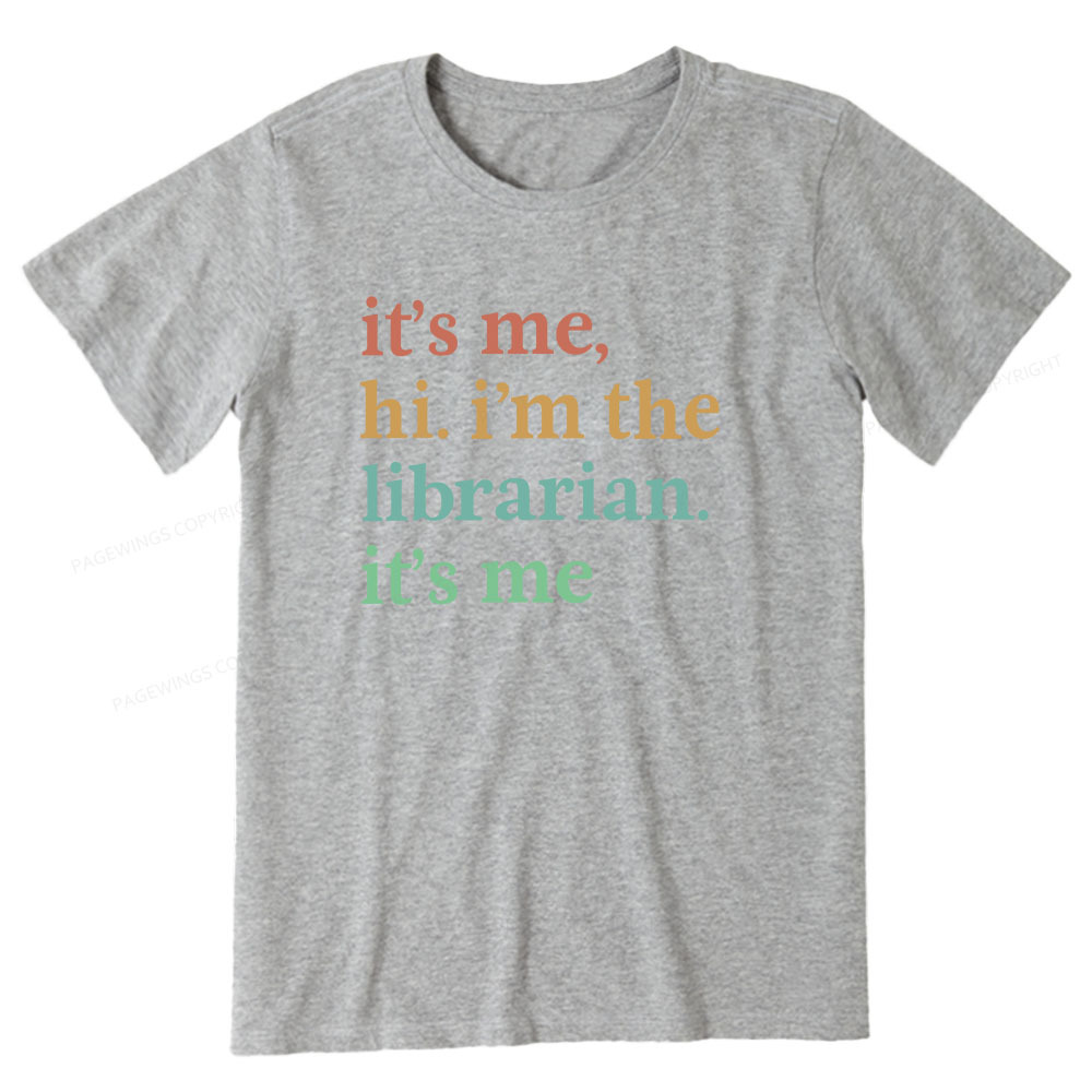 Pagewings It's Me Hi I'm The Librarian It's Me Unisex Classic T-shirt
