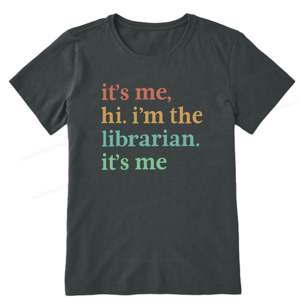 Pagewings It's Me Hi I'm The Librarian It's Me Unisex Classic T-shirt