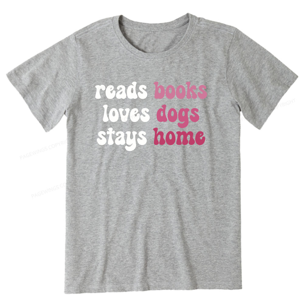Pagewings Read Books & Lovs Dogs & Stay Home Unisex Classic T-shirt