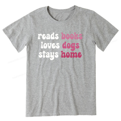 Pagewings Read Books & Lovs Dogs & Stay Home Unisex Classic T-shirt