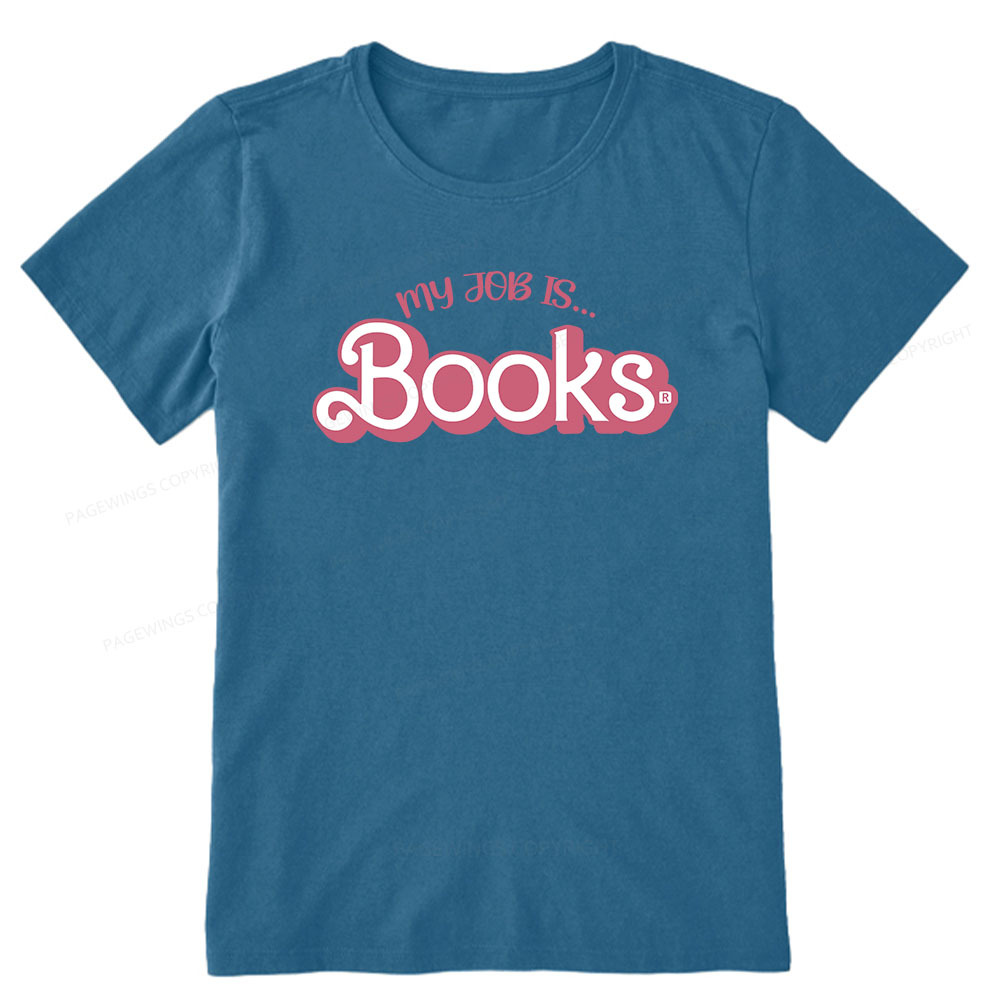 Pagewings My Job is Books Unisex Classic T-shirt