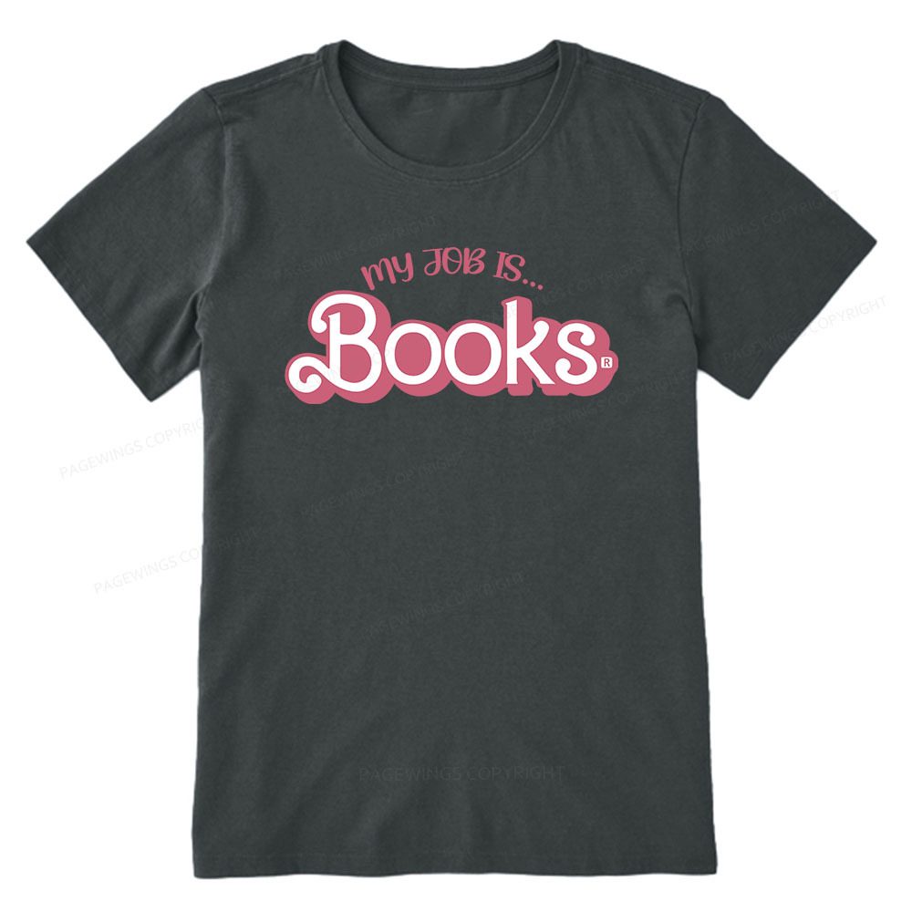 Pagewings My Job is Books Unisex Classic T-shirt