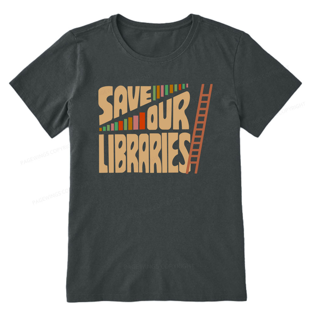 Pagewings Save Our Librarys For Keeping Reading Unisex Classic T-shirt