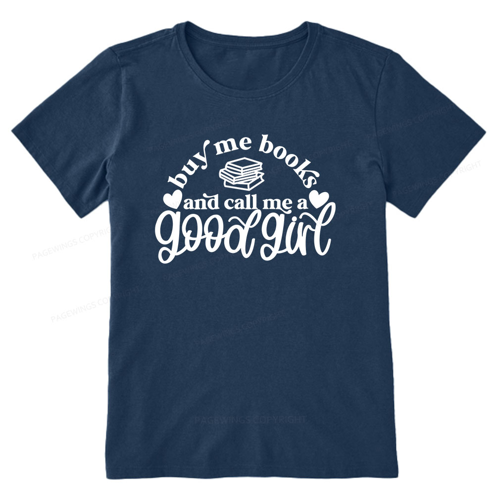 Pagewings Buy Me Books And Call Me A Good Girl Unisex Classic T-shirt