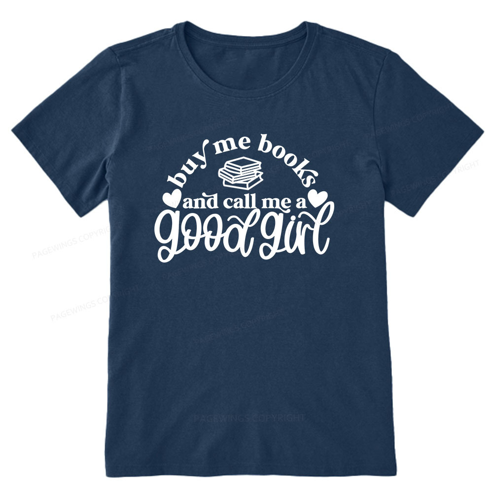 Pagewings Buy Me Books And Call Me A Good Girl Unisex Classic T-shirt