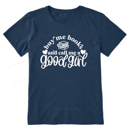 Pagewings Buy Me Books And Call Me A Good Girl Unisex Classic T-shirt