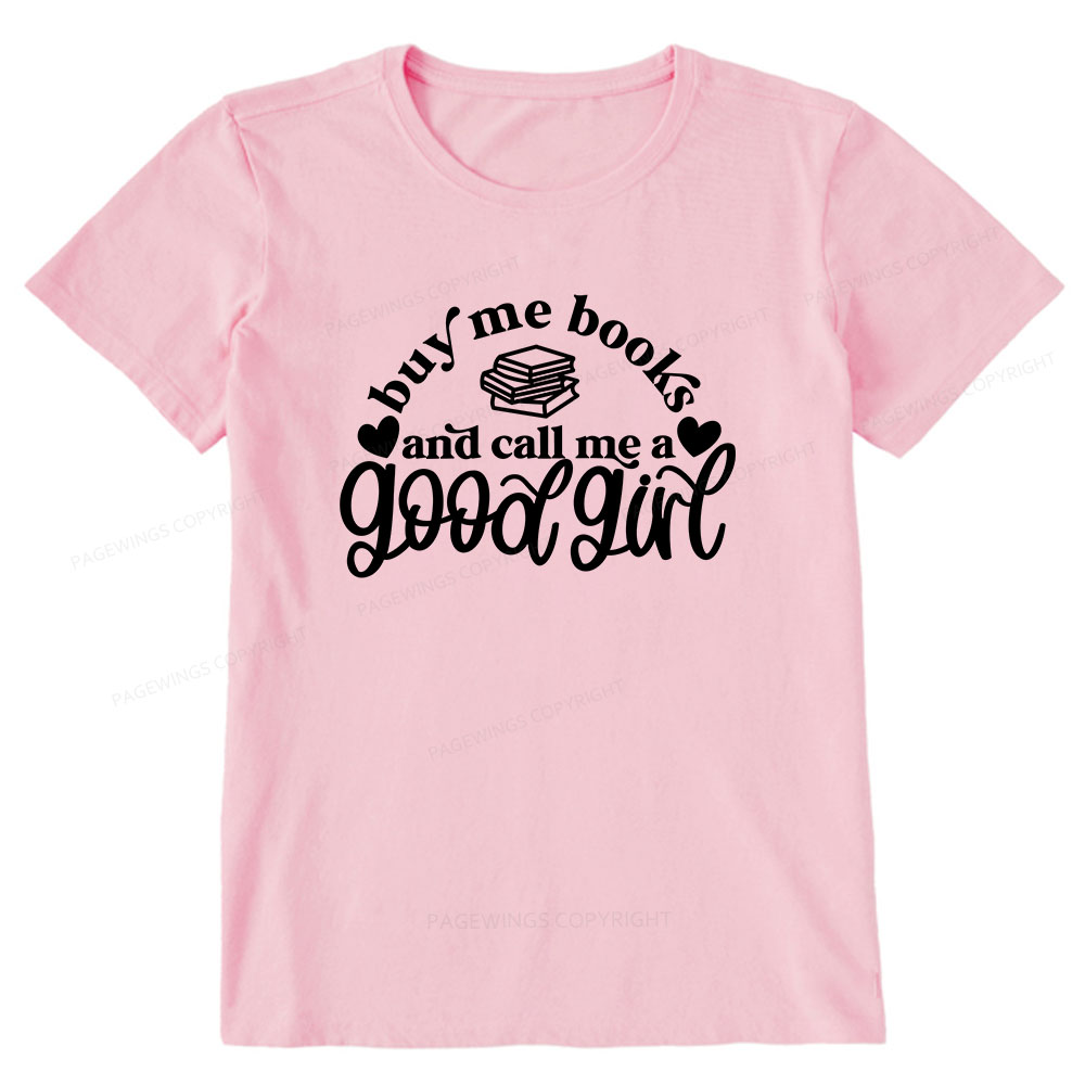 Pagewings Buy Me Books And Call Me A Good Girl Unisex Classic T-shirt