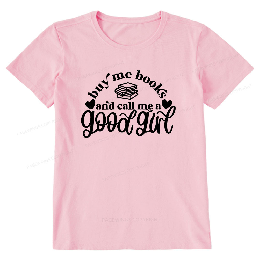 Pagewings Buy Me Books And Call Me A Good Girl Unisex Classic T-shirt