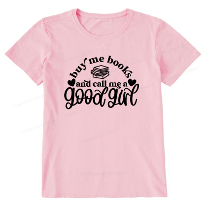 Pagewings Buy Me Books And Call Me A Good Girl Unisex Classic T-shirt