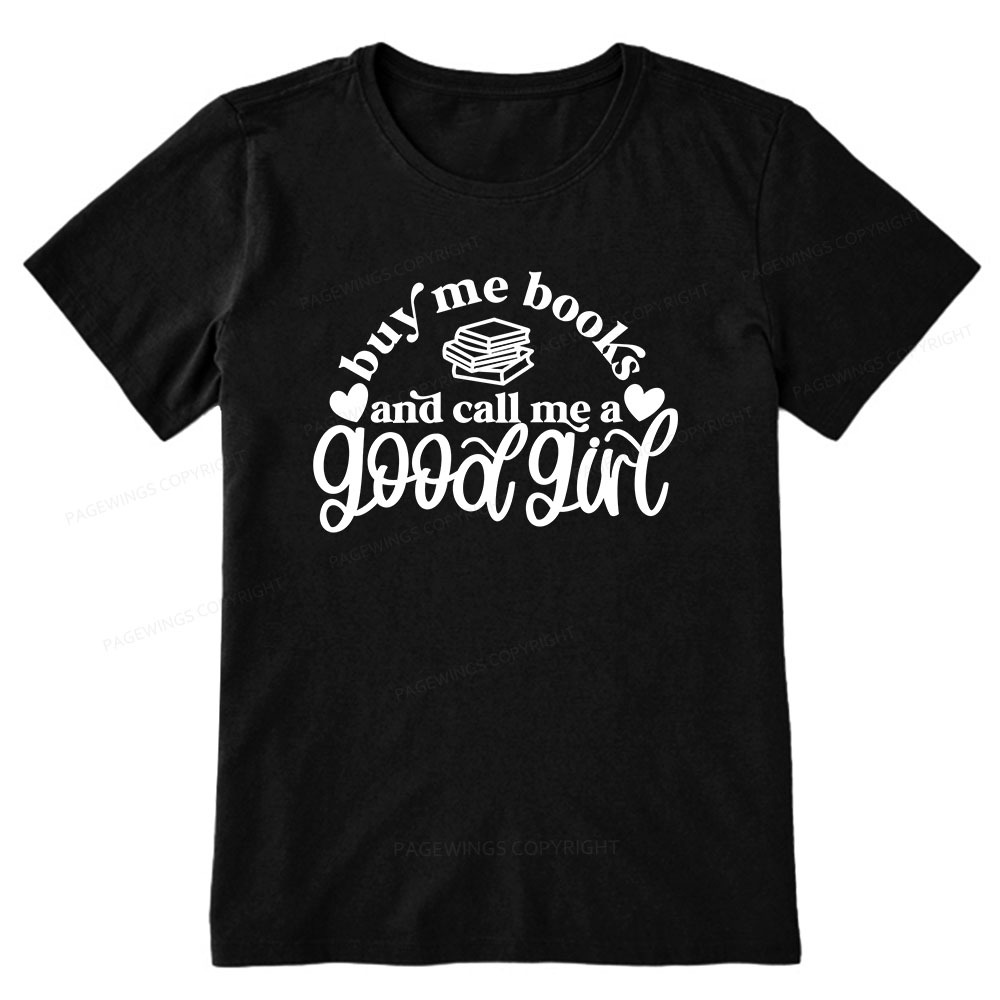 Pagewings Buy Me Books And Call Me A Good Girl Unisex Classic T-shirt