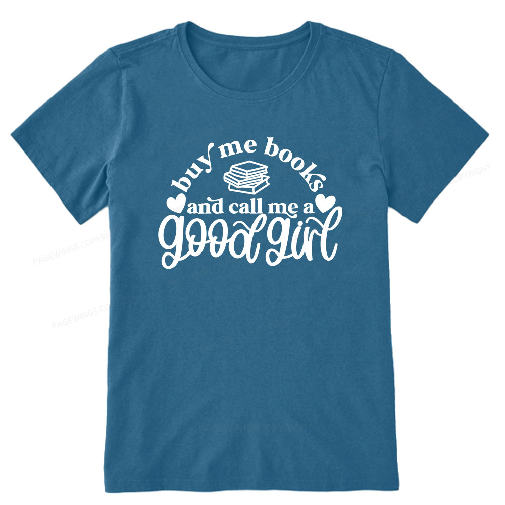 Pagewings Buy Me Books And Call Me A Good Girl Unisex Classic T-shirt