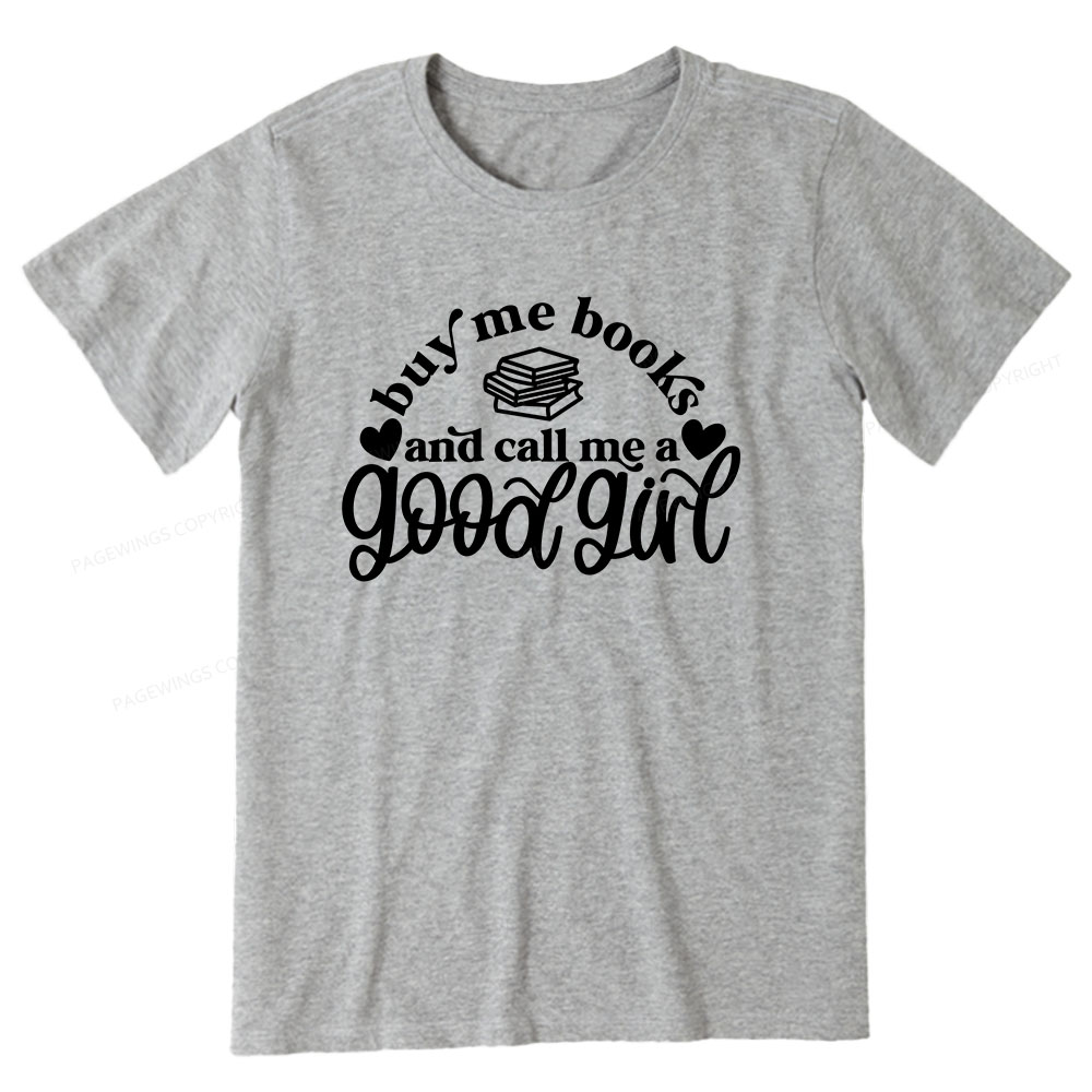 Pagewings Buy Me Books And Call Me A Good Girl Unisex Classic T-shirt