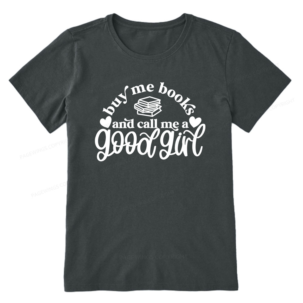 Pagewings Buy Me Books And Call Me A Good Girl Unisex Classic T-shirt