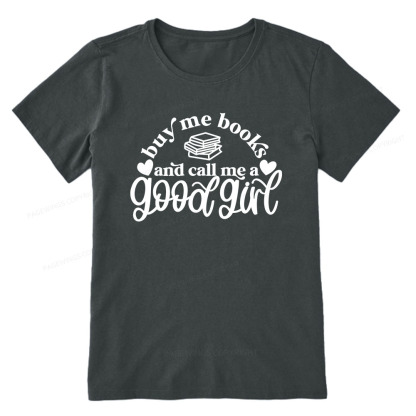 Pagewings Buy Me Books And Call Me A Good Girl Unisex Classic T-shirt