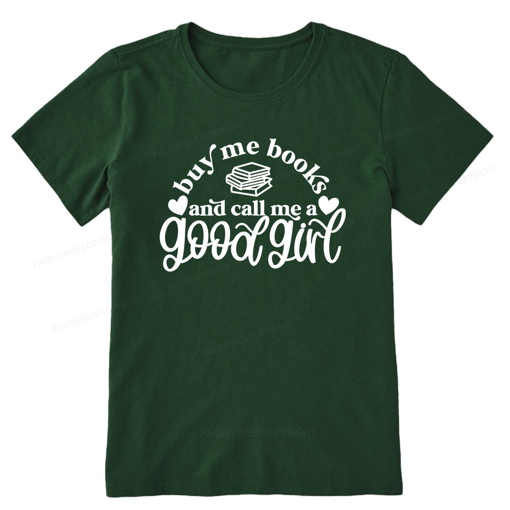 Pagewings Buy Me Books And Call Me A Good Girl Unisex Classic T-shirt