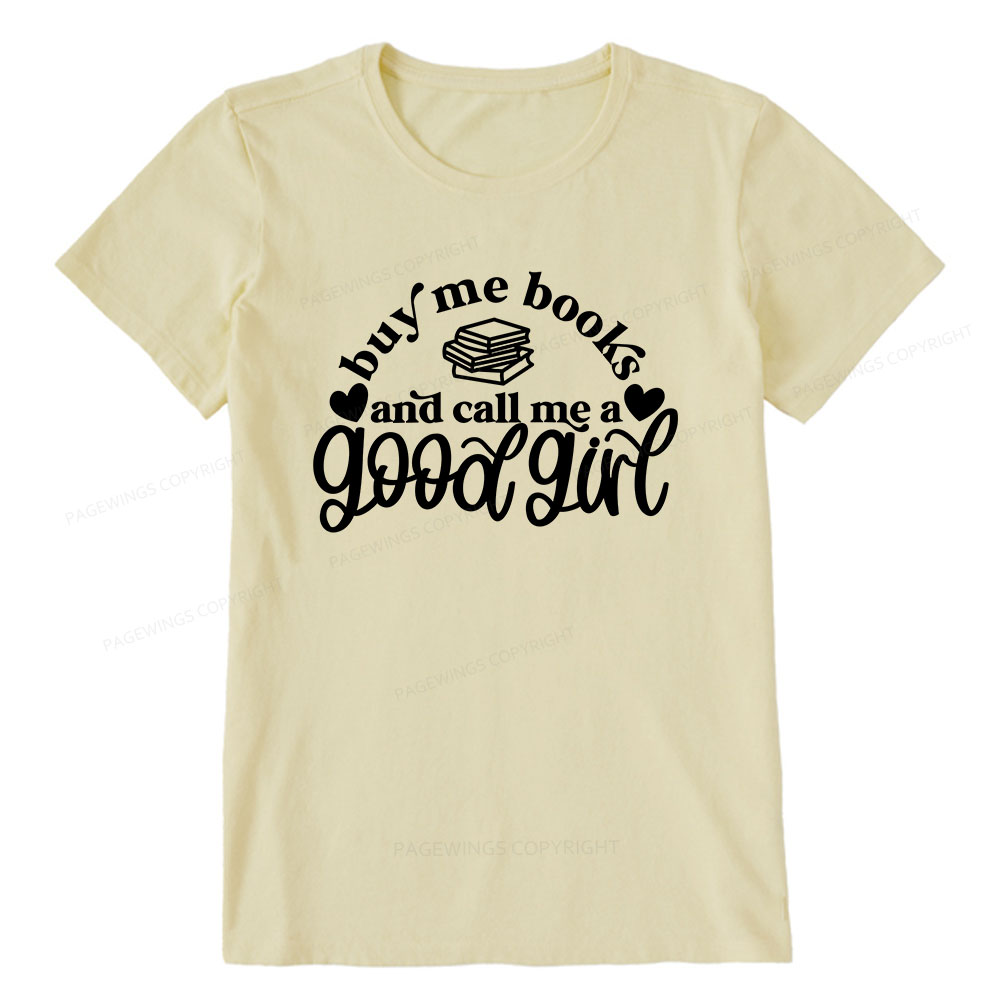 Pagewings Buy Me Books And Call Me A Good Girl Unisex Classic T-shirt