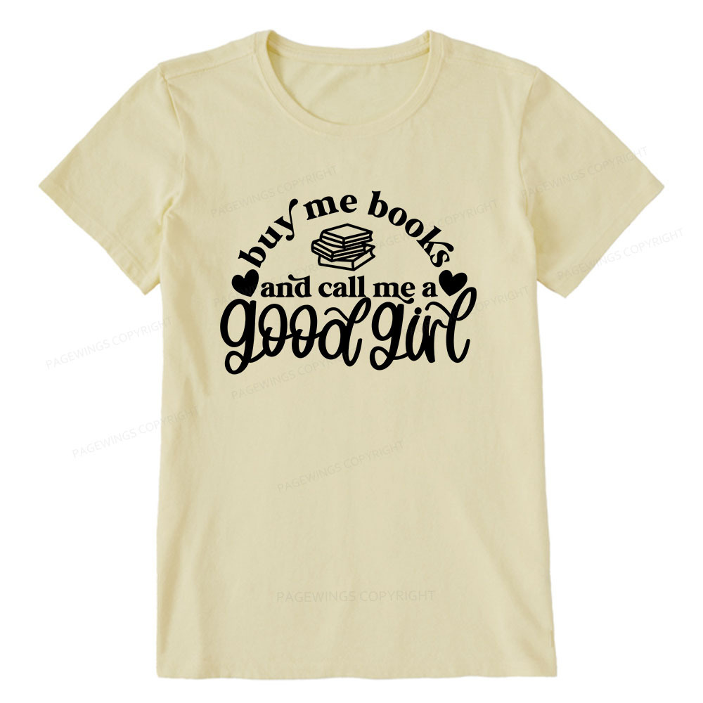 Pagewings Buy Me Books And Call Me A Good Girl Unisex Classic T-shirt
