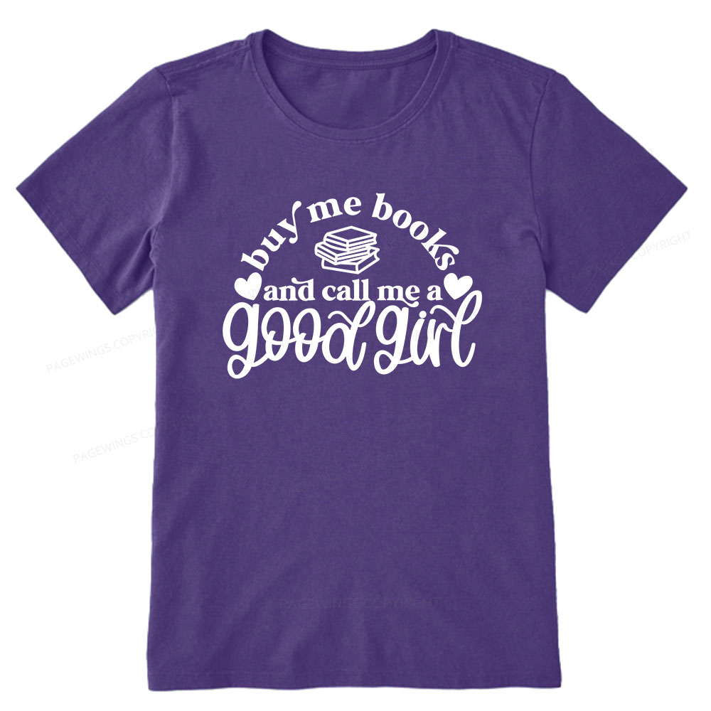 Pagewings Buy Me Books And Call Me A Good Girl Unisex Classic T-shirt