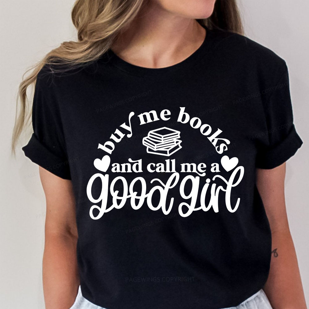 Pagewings Buy Me Books And Call Me A Good Girl Unisex Classic T-shirt