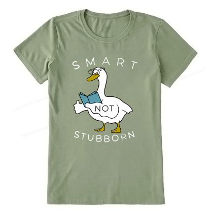 Pagewings Smart Not Stubborn Goose Unisex Classic T-shirt